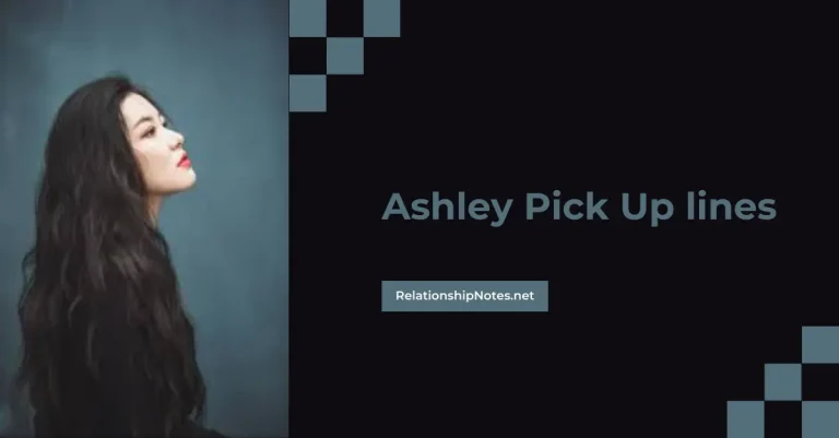69+ Ashley Pick up Lines