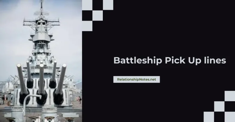 68+ Battleship Pick up Lines