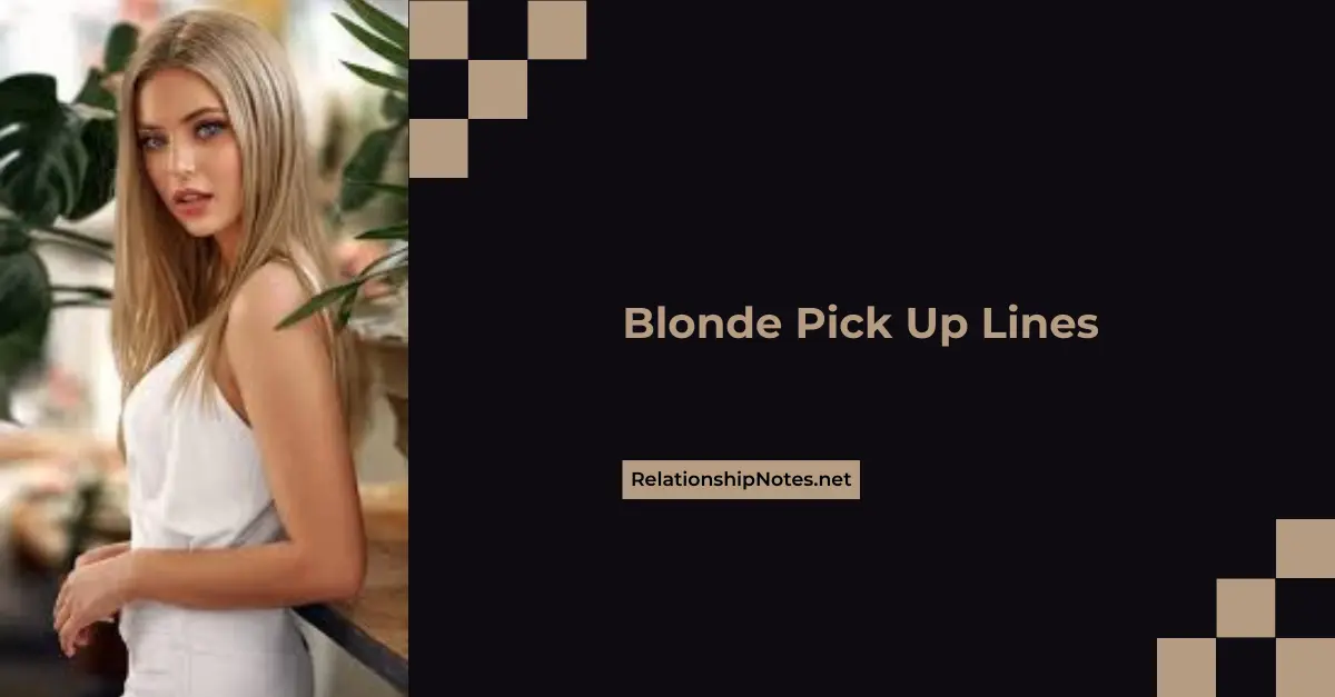 Pick up Lines For Blondes
