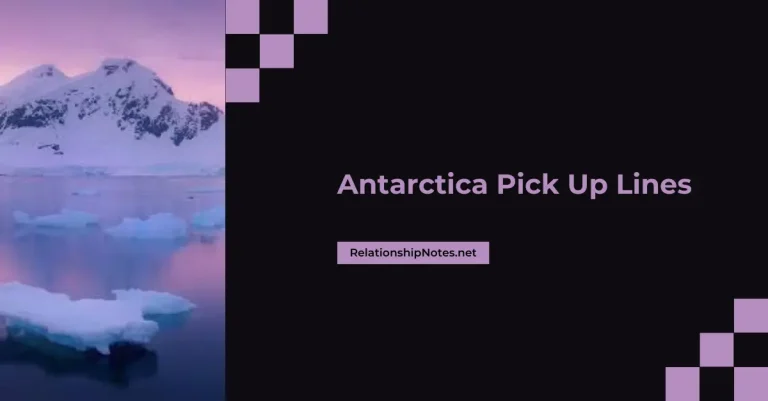 61+ Antarctica Pick up Lines