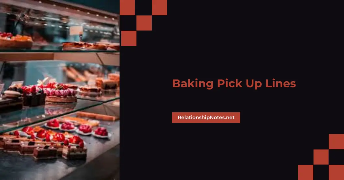 Baking Pick up Lines