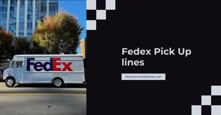 50+ Fedex Pick up Lines