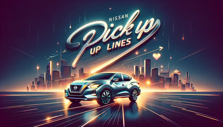 60+ Nissan Pick up Lines