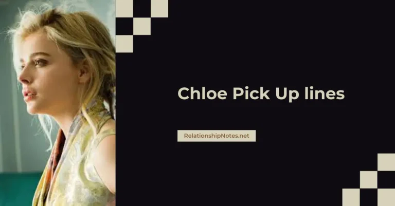 64+ Chloe Pick up Lines
