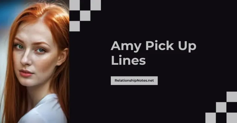 52+ Amy Pick up Lines