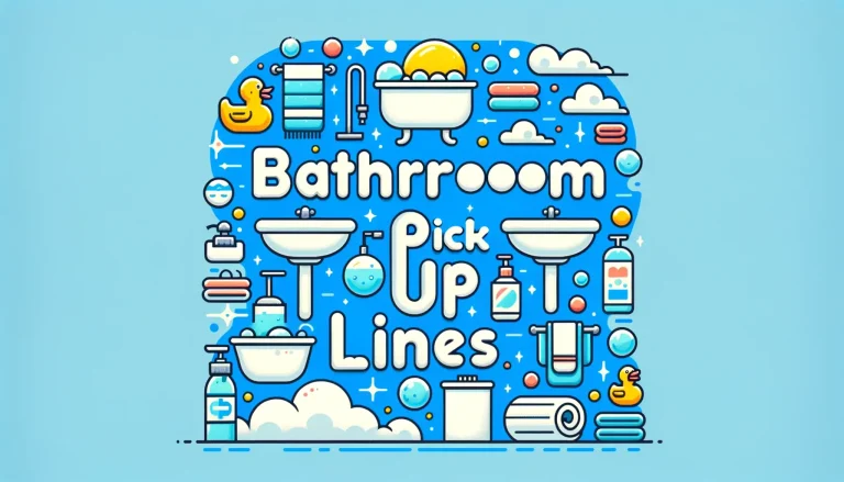 50+ Bathroom Pick up Lines