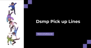 Dsmp Pick up Lines