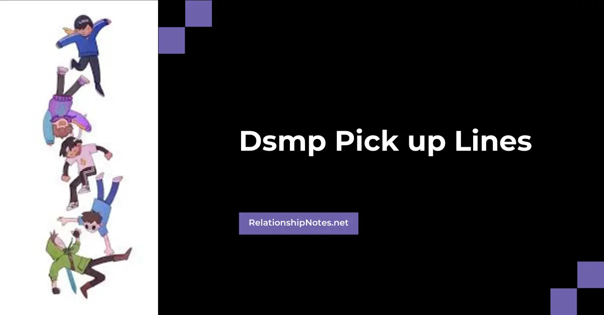 Dsmp Pick up Lines