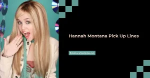 Hannah Montana Pick up Lines
