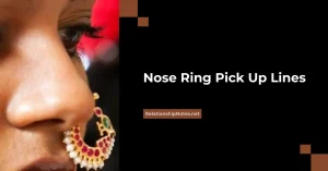 Nose Ring Pick up Lines